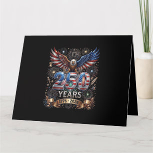 250 Years 1776 2026 4th of July Eagle 250th Annive Card