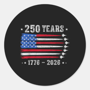 250 Years 1776 2026 Birthday USA for Men Women 4th Classic Round Sticker