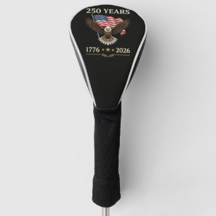 250 Years 1776 2026 Eagle American Flag Golf Head Cover