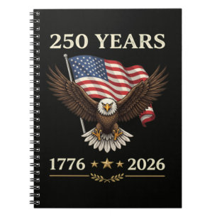 250 Years 1776 2026 Eagle American Flag Notebook
