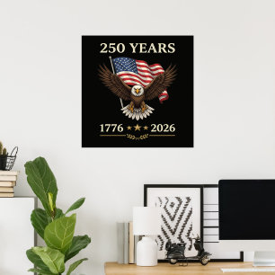 250 Years 1776 2026 Eagle American Flag Poster