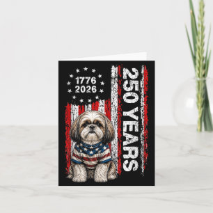 250 Years Aamerica Shih Tzu Patriotic Usa Dom 4th Card