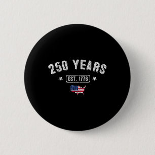 250 Years America Anniversary1776 250th Birthday U 2 Inch Round Button