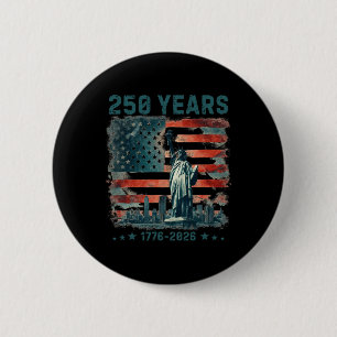 250 Years America Anniversary 1776 2026 Statue Of 2 Inch Round Button