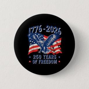 250 Years America Anniversary 250th Independence 2 Inch Round Button