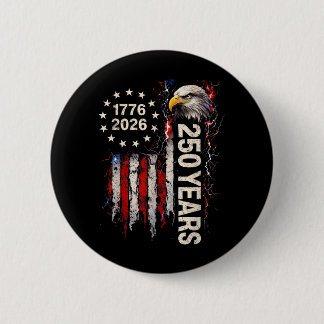 250 Years America Anniversary 250th Independence 2 Inch Round Button