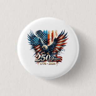 250 Years America Anniversary 250th Independence D 1 Inch Round Button
