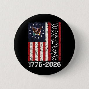 250 Years America Anniversary 250th Independence D 2 Inch Round Button