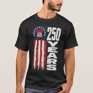 250 Years America Anniversary 250th Independence T-Shirt