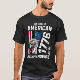 250 Years America Anniversary 250th Independence T-Shirt