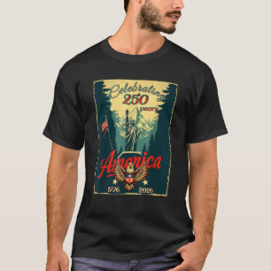 250 Years America Semiquincentennial Celebrating F T-Shirt
