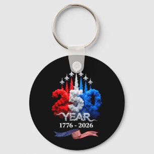 250 Years American 1776 2026 250th Birthday 4th of Keychain