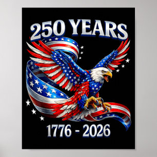 250 Years American 1776 2026 250th USA Birthday Poster