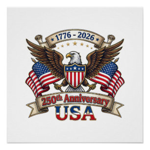 250 Years American 250th 4th of July Anniversary 1 Poster