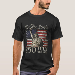 250 Years American 250th Anniversary Us Usa Flag 4 T-Shirt