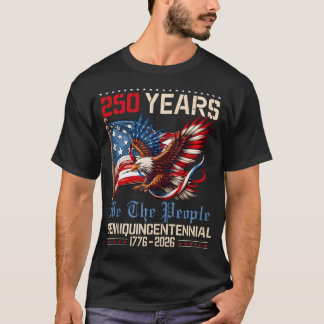250 Years American 250Th Anniversary Us Usa Flag T-Shirt