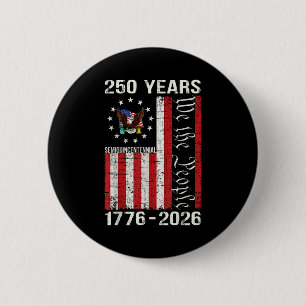 250 Years american 250th anniversary usa us flag 4 2 Inch Round Button