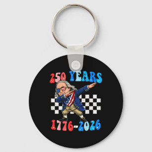 250 Years Ben Franklin Dabbing 1776-2026 250th Ann Keychain
