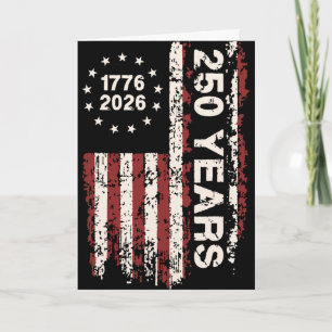 250 Years Birthday 4th July Independence Day 1776- Card