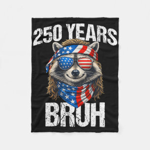 250 Years Bruh Raccoon Rock Sign 250th Anniversary Fleece Blanket