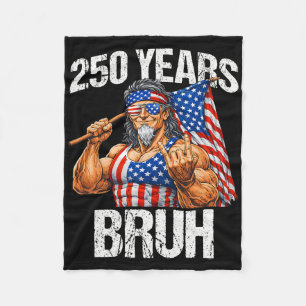 250 Years Bruh Uncle Sam Rock Sign 250th Anniversa Fleece Blanket