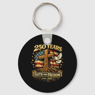 250 Years Faith And Freedom 1776-2026 Usa Christia Keychain