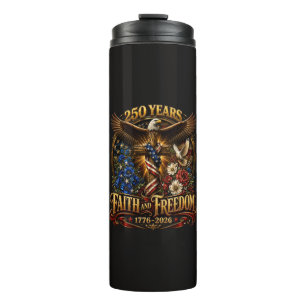 250 Years Faith And Freedom America Thermal Tumbler