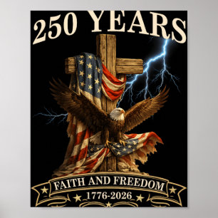 250 Years Faith And Freedom Christian Usa 250th An Poster