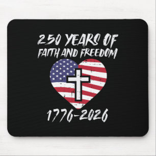 250 Years Faith Freedom Us Flag Heart 250th Annive Mouse Pad