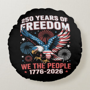 250 Years Freedom Eagle 250th Anniversary USA Round Pillow
