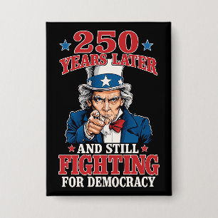 250 years later and still fighting for democracy