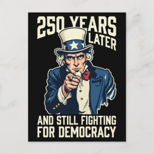 250 years later and still fighting for democracy postcard