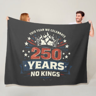250 Years No Kings Patriotic Fleece Blanket