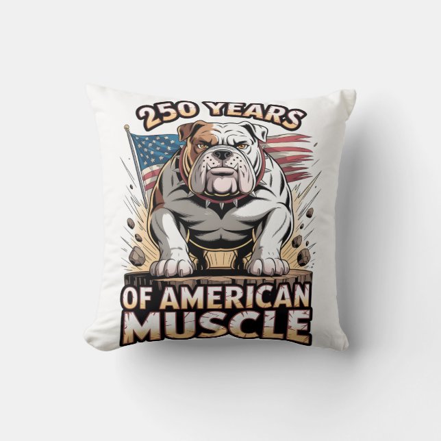 250 Years of American Muscle Bulldog Throw Pillow (Front)