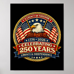 250 Years of Freedom 1776 2026 Bald Eagle 250th Poster