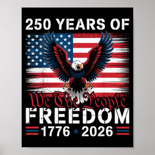 250 Years Of Freedom 1776–2026 Patriotic Eagle We  Poster