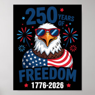 250 Years Of Freedom 1776 2026 Patriotic Ld Eagle  Poster