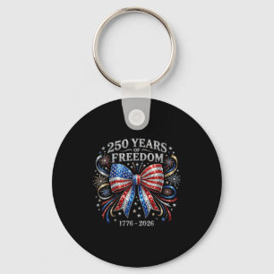 250 years of freedom 1776 patriotic independence25 keychain