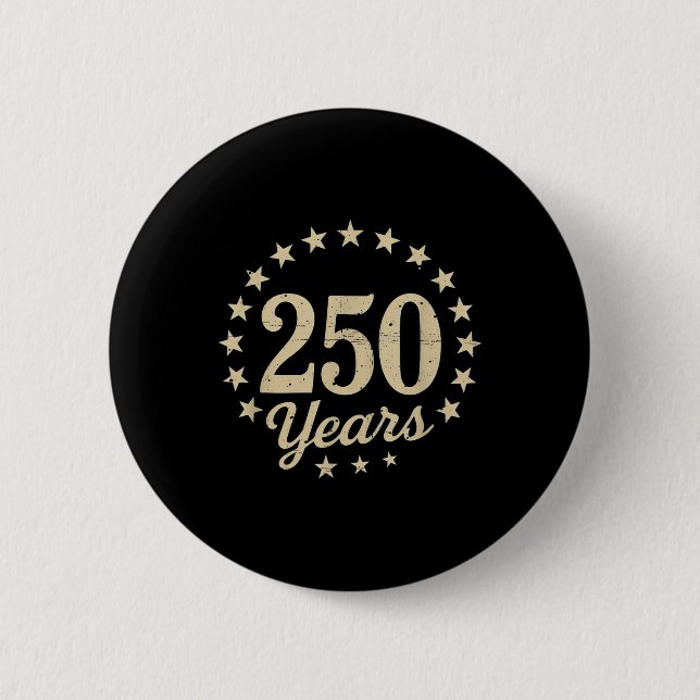 250 Years Of Freedom 250th Anniversary Usa Flag 4t 2 Inch Round Button (Front)