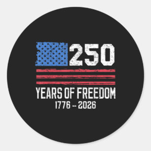 250 Years Of Freedom 250th Birthday America Flag D Classic Round Sticker