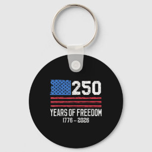 250 Years Of Freedom 250th Birthday America Flag D Keychain