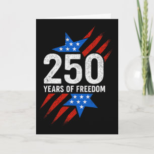 250 Years Of Freedom American Flag 250th Birthday  Card