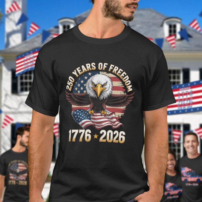 250 Years Of Freedom Eagle 1776 2026 Celebration  T-Shirt (Creator Uploaded)
