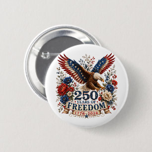 250 Years of Freedom Eagle 250th Anniversary USA 2 Inch Round Button