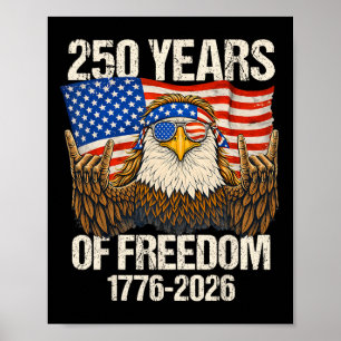 250 Years Of Freedom Eagle American Flag 250th Ann Poster