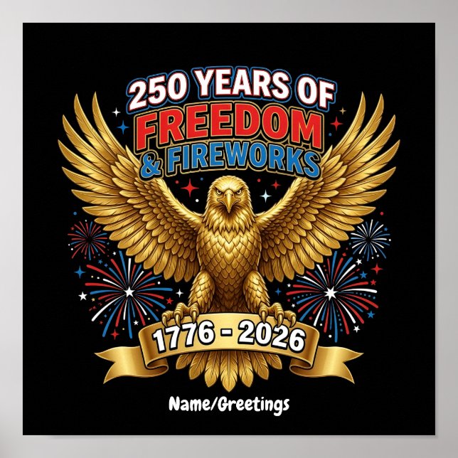 250 Years of Freedom & Fireworks  Poster (Front)
