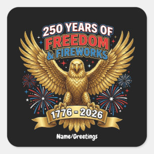 250 Years of Freedom & Fireworks Square Sticker