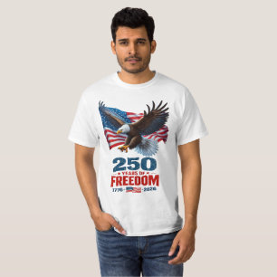250 Years Of Freedom Patriotic Eagle American Flag T-Shirt