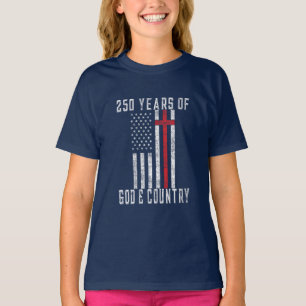250 Years of God & Country Patriotic Design T-Shirt