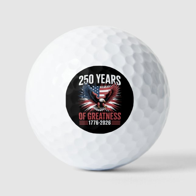 250 Years Of Greatness 1776 2026 250th Anniversary Golf Balls (Front)